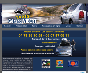 taxivibertgerard.com: TAXI VIBERT - ARECHES BEAUFORT, BEAUFORTAIN, LES SAISIES, ALBERVILLE
Notre équipe vous accueil sur ce site pour vous informer de nos activités Taxi sur Arêches Beaufort, le Beaufortain, les Saisies, Albertville,...