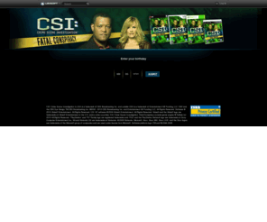 csideadlyintent.com: CSI | Fatal Conspiracy | Ubisoft
Team up with the Cast of CSI: Crime Scene Investigation to solve some of the most gruesome crimes of Sin City.