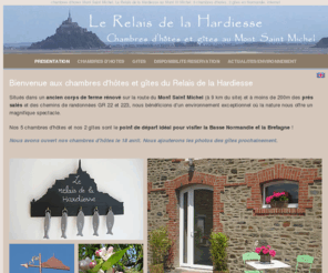 chambre-hotes-mont-st-michel.com: Chambres d'hotes Mont St Michel, Le Relais de la Hardiesse en Normandie
chambres d'hotes Mont St Michel, Le Relais de la Hardiesse au Mont Saint Michel, 5 chambres d'hotes, 2 gites en Normandie, internet