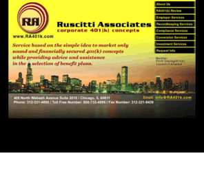 ra401k.com: Ruscitti Associates - CORPORATE 401(k) CONCEPTS
Ruscitti Associates market secured 401k concepts and benefit plans.