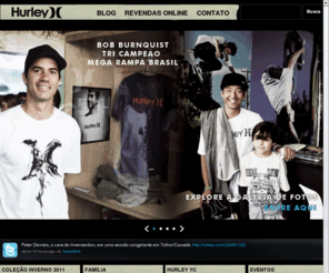 hurley.com.br: Hurley
Surf, Surfing, Surfista, Surf no Brasil, hurley, hurley brasil, rob machado, produtos de surf, marca de surf.