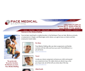 pacestaffing.net: Pace Medical Staffing
Providers of staffing solutions for healthcare facilities with per diem, travel, and Allied Healthcare opportunities.