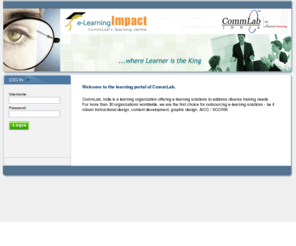 elearningimpact-commlabindia.com: eLearning Impact - CommLab India
CommLab, India is a learning organization offering e-learning solutions to address diverse training needs.