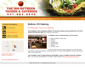 innbetweencatering.com: Catering Botkins, OH ( Ohio ) - Inn Between Tavern & Catering
The Inn Between Tavern & Catering in Botkins, OH has been catering events with great food in the West Central Ohio area since 1983. Call 937-693-8043.