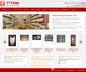 titanbaking.com: Titan Baking - Toko Bahan Kue | Beranda
Titan Toko Bahan Kue Where Great Baking Begins Persiapan membuat kue jadi lebih menyenangkan bila belanja di TITAN Selain tempatnya luas dan nyaman, barang-barangnya pun lengkap tersedia, apapun kebutuhan Anda Tak perlu lagi keluar masuk ke berbagai toko yang sempit. Hemat waktu, tenaga dan... jelas lebih nyaman