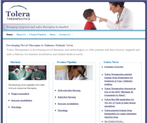 tol102.net: Tolera Therapeutics - Bringing Targeted and Safer Therapies to Market
Tolera Therapeutics is developing novel therapies and technologies, to offer patients and their doctors, targeted and safer solutions, for immune modulation and related medical needs. 