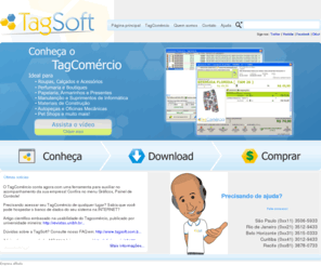 informatizeja.net: TagSoft - Controle o estoque, financeiro e vendas da sua loja. Teste Grátis!
TagSoft! Sistema para gestão comercial com: controle de estoque, vendas, O.S., financeiro, mala-direta. Invista na automação da sua loja!