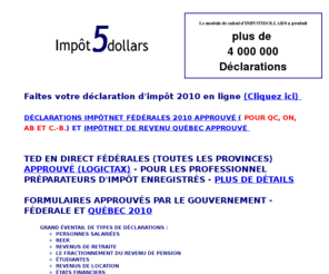 impot5dollars.com: Bienvenue chez Impôt5dollars - Welcome to 5dollarTax
5dollarTax - file your tax return online!  Quick, easy, and affordable