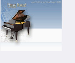 pianosdaoust.com: 
Pianos vente, restauration, accordage, neuf, usage, finition, location sur la rive-sud de Montreal