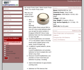 insulinpumpbatteries.com: www.insulinpumpbatteries.com - Insulin Pump Batteries. PDA batteries. Glucometer batteries.
Insulin pump batteries. PDA batteries. Glucometer batteries. Silver Oxide button cell replacement batteries. Energizer Max AAA Batteries. Lithium AA Batteries.