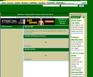 michigangolfbits.com: the best online golf resource in
Local Golf in : Find  golf courses,  tee times,  course reviews,  golf equipment locations and reviews,  golf real estate and all the latest  golf news.