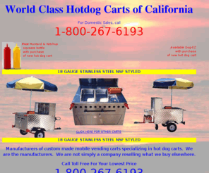 vendingcart.com: World Class Hot Dog Carts of California Home Page
Manufacturers of custom made vending equipment