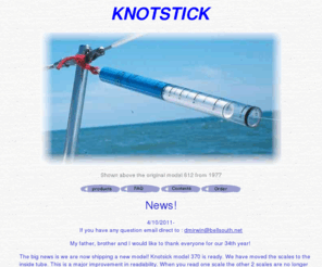 knotstick.com: Knotstick Sailboat Speedometers
Knotstick manufactures high performance mechanical knotmeters for sailboats