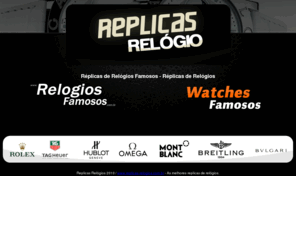 replicas-relogios.com.br: Replicas de Relogios - Replica de Relogios Famosos
Replicas de relogios famosos da melhor qualidade, menor preo e parcelado em at 15x http://www.relogiosfamosos.com.br/