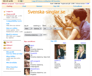 svenska-singlar.se: Svenska Singlar. Mötesplats för seriösa relationer på  linjerna. Kvinnor och män söker nya vänner.
Svenska singlar. Svensk kontaktförmedling och dejtingsajt.   Hitta nya vänner - mötesplats för kvinnor och män på linjerna.  Seriösa relationer. Dejtingsajten med över 4 miljoner profiler för svenska, nordiska, europeiska och internationella singlar.   