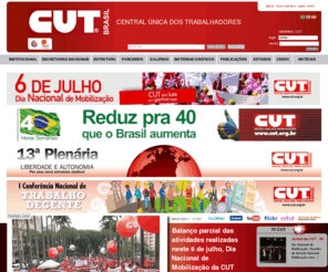 cut.org.br: CUT - Central Única dos Trabalhadores
Website da Central - A CUT é a maior central sindical brasileira, com 3.438 entidades filiadas, 7.464.846 sócios e 22.034.145 de trabalhadores e trabalhadoras representados