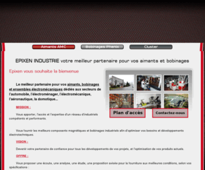 epixen-industrie.com: Aimants, bobinages et ensembles électromécaniques | Epixen Industrie
 Le meilleur partenaire pour vos aimants, bobinages et ensembles électromécaniques dédiés aux secteurs de lautomobile, lélectroménager, lélectromécanique, laéronautique, la domotique...