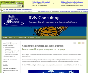 rvnconsulting.com: Learn more: How your company can engage
RVN Consulting, a Collaboration Our network includes experts in:
Business Strategy & Operations Change Management, and Sustainability Theory & Supporting Technologies

...aligning to support the success of corporate sustainability transformation initiatives