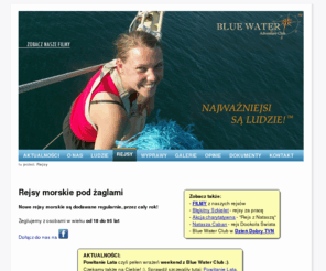 bluewaterclub.pl: BLUE WATER CLUB - Najważniejsi SĄ LUDZIE :) - Rejsy morskie, Rejsy Chorwacja, Rejsy Grecja, Rejsy Karaiby, Rejsy dla Singli, Rejsy Studenckie... - BlueWaterClub.pl
W Blue Water Club, najważniejsi SĄ LUDZIE! - Rejsy morskie, Rejsy Chorwacja, Rejsy Grecja, Rejsy Karaiby i jeszcze dalej. Wyprawy wodą i lądem, akcje charytatywne, programy żeglarskie, Rejsy dla Singli, Rejsy Studenckie i wiele więcej...