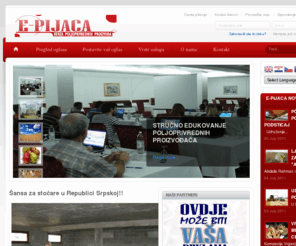 e-pijaca.com: E-PIJACA - Berza poljoprivrednih proizvoda
E-pijaca je službeni web portal za susretanje ponude i potražnje poljoprivrednih proizvoda, opreme, mašina i alatki. Sve detaljnije informacije molimo da zatražite preko službene elektronske pošte ili na tel: +387 0 65 892 029