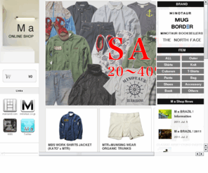 mashop.jp: M a online shop/TOPページ
Ma shopの「マ」は日本語の「間」、時間と空間の間や人と人との間を大切に考えるライフスタイルセレクトショップとして名付けられました。独自ブランドであるMINOTAUR（ミノトール）を中心としたファッションアイテムから、MUG×PORTER×EVANGELION、バッグ、mug、のシューズなどを取り扱うM a online shopです。現代のインポートセレクトショップとして世界中のクリエイティブな方々とのコミュニケーションから生まれた楽しい出来事や商品をリアルにご紹介させて頂きます。