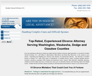 attorney4divorce.com: Top-Rated Divorce Law Firm Serving Washington County and Surrounding Areas. » Vanden Heuvel & Dineen S.C.
Divorce attorney focusing on divorce, legal separation, collaborative divorce, annulment, paternity and related matrimonial issues.