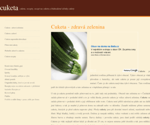 cuketa.info: Cuketa - cuketa recepty, zdravá cuketa, hubnutí s cuketou
Web o zelenině cuketa, která lze využít za každé situace