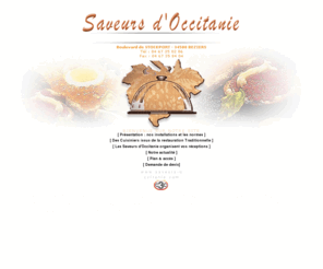 saveurs-occitanie.com: SAVEURS-OCCITANIE
Site de présentation de la société Saveurs d'Occitanie, traîteur située à Béziers - Languedoc Roussillon ( France ).