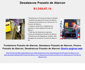 desatascospozuelodealarcon.es: Desatascos Pozuelo de Alarcon Tlf:91.549.47.14
Desatascos Pozuelo de Alarcon. Limpieza de fregaderos, lavabos, lavadora, fontaneros desatasco tuberias Pozuelo de Alarcon