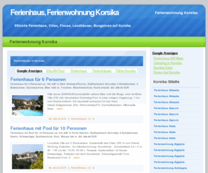 ferienhaus-korsika.info: Ferienhaus Korsika, Ferienwohnung Korsika - Ferienhäuser und Ferienwohnungen für Ihren Korsika Urlaub
Ferienhaus Korsika, Ferienwohnung Korsika. Buchen Sie stilvolle Ferienhäuser und Ferienwohnungen in Korsika, Frankreich. Privat und preiswert (Bestpreisgarantie!)