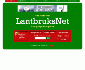 lantbruksnet.se: Allt för ditt lantbruk, jordbruk och skogsbruk hittar du på LantbruksNet Sverige AB
Allt för ditt lantbruk och skogsbruk hittar du på LantbruksNet Sverige AB