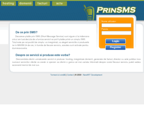 prinsms.ro: PrinSMS.ro - Servicii cu plata prin SMS
Servicii cu plata prin SMS: hosting, domenii, acte, servicii facturare