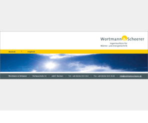 my-energybalance.com: WORTMANN & SCHEERER | Ingenieurbro fr Wrme- und Energietechnik |
Wortmann & Scheerer bietet umfangreiche Dienstleistungen auf dem Gebiet der Wärme-, Simulations- und Energietechnik. Wir sind Ihr Ansprechpartner fr die Durchführung komplexer Projekte.