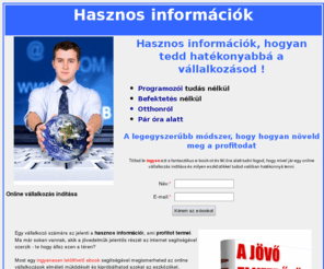 hasznos.net: Vállalkozás indítása
Vállalkozás indítása - ingyenes ebook egy induló vállalkozás számára - online vállalkozás indítása 