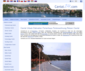 cavtat24.com: Cavtat Urlaub Dalmatien Ferienhaus Ferienwohnung Reisen Cavtat |  Cavtat24.com
Cavtat24.com bietet umfangreichen Reiseführer und Auswahl der besten Unterkünfte für Ihren Traumurlaub in Cavtat in Dalmatien.