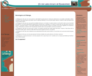 lafabrega.com: Espai Rural La Fàbrega
Espai Rural La Fàbrega:
La Fàbrega és més que una casa pairal on cada detall ha estat pensat i mimat per poder donar una estada confortable, càlida i acollidora, amb espais grans per poder viure en autèntica llibertat, on la unió dels espais interiors i exteriors creen sensacions de viure en plena natura.

 

La Fàbrega és més que una casa pairal envoltada de boscos on el repòs i la calma cremen a la llar de foc de la cuina, lloc ideal per poder fer una bona demostració gastronòmica mentre que al menjador s’hi respira la calma del pas del temps entre bona música i converses d’amics. A les quatre habitacions del pis de dalt hi reposa la mandra d’una bona migdiada, els espaiosos banys i distribuïdors juntament amb l’amplitud de cada lloc de la casa permeten una bona convivència.

 

La Fàbrega és més que una casa amb un jardí i uns exteriors pensats per poder gaudir de dinars i sopars a l’aire lliure amb la llibertat per poder jugar i sentir les rialles dels més menuts jugant al sorral o a la piscina.

 

La Fàbrega és més que unes habitacions per poder descansar entre cants d’ocells i el soroll del vent murmurant entre branques d’arbres.

 

La Fàbrega és més que una casa pensada per les teves estades de cap de setmana o les teves vacances

 

La Fàbrega és un espai pensat per tu i els teus perquè sols tu saps el que vols i nosaltres som un equip que treballa per facilitar i crear el que busques.