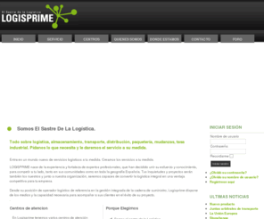 logisprime.com: Inicio
Logisprime - El Sastre de la LogÃ­stica. Todo sobre logÃ­stica, almacenamiento, transporte, distribuciÃ³n, paqueterÃ­a, mudanzas, tasa industrial. PÃ­danos lo que necesita y le daremos el servicio a su medida