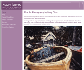 marydixon.com: Mary Dixon Home
The web site of Mary Dixon photographer.