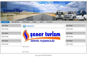 senertur.com: Şener Tur servis işletmeciliği
servis taşımacılığında kalite ve güvenin ismi olan Şener tur, Personel taşımacılığı ile hizmetinizde