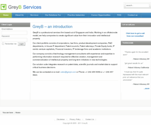 greyb.com: GreyB - Patent Research Services
GreyB specializes in professional patent support services to patent attorneys/agents.  Our primary services include: prosecution support services, litigation support services, and Intellectual Property Asset Management (IPAM).