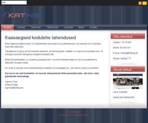 kating.ee: Kating | Kaasaegsed kodulehe lahendused.
Kodulehe valmistamine ja lahendused, mis teevad kodulehe internetis paremini leitavaks. Meile on oluline kliendi rahulolu ja kodulehe eesmärkide saavutamine.