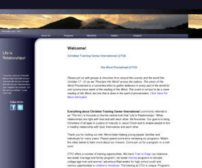 lifeisrelationships.com: Christian Training Center International | Home
Christian Training Center International revolves around the fact that Life is Relationships.  As it is in your relationships, so it is in your life.
