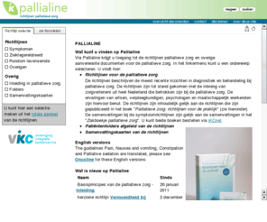 pallialine.info: Pallialine
De site waar medisch specialisten en verpleegkundigen oncologische richtlijnen kunnen vinden.
