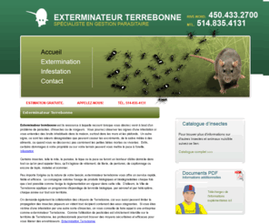 exterminateurterrebonne.com: Exterminateur terrebonne vous offre un service rapide et fiable.
Exterminateur terrebonne est la ressource à laquelle recourir lorsque vous désirez venir à bout d'un problème de parasites, d'insectes ou de rongeurs.