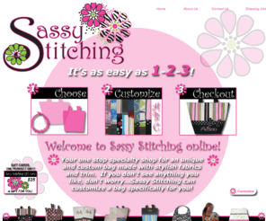 sassystitching.com: Welcome to Sassy Stitching!
Your one stop specialty shop for a unique and custom diaper bag.