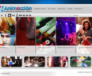 industriasculturales.net: Animacción . Producción de espectáculos y eventos
Animacción es una empresa de organización de espectáculos y eventos a nivel nacional. Especializada en espectáculos a medida, ocio, tiempo libre y producción de eventos.