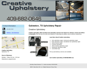 upholsterygalveston.com: Upholstery Repair Galveston TX - Creative Upholstery 409-682-0646
Creative Upholstery offers quality furniture and upholstery services and repairs for vehicles, homes and offices in Galveston, TX. Call us at 409-682-0646 now.