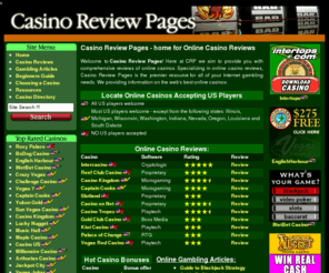 casinoreviewpages.com: Casino Review Pages - Online Casino Reviews and Gambling Guides
Casino Review Pages provides online casino gamblers with reviews of online casinos and tips on playing the games they provide.