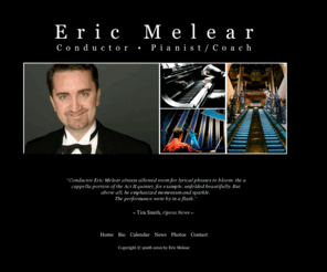 ericmelear.com: Eric Melear, Conductor & Pianist
Eric Melear, Conductor & Pianist