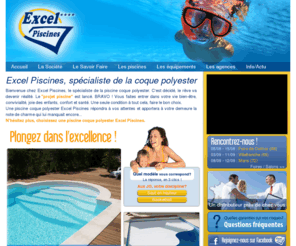 excel-piscine-polyester.com: Piscine Coque polyester : Excel Piscines, spécialiste des piscines coque polyester
Coques polyester : avec Excel Piscines, le spécialiste des piscines à coque polyester, plongez dans l'excellence avec nos piscines coques polyester. Une piscine coque polyester Excel Piscines répondra à vos attentes alors n'hésitez plus et choisissez un piscine coque polyester Excel Piscines!